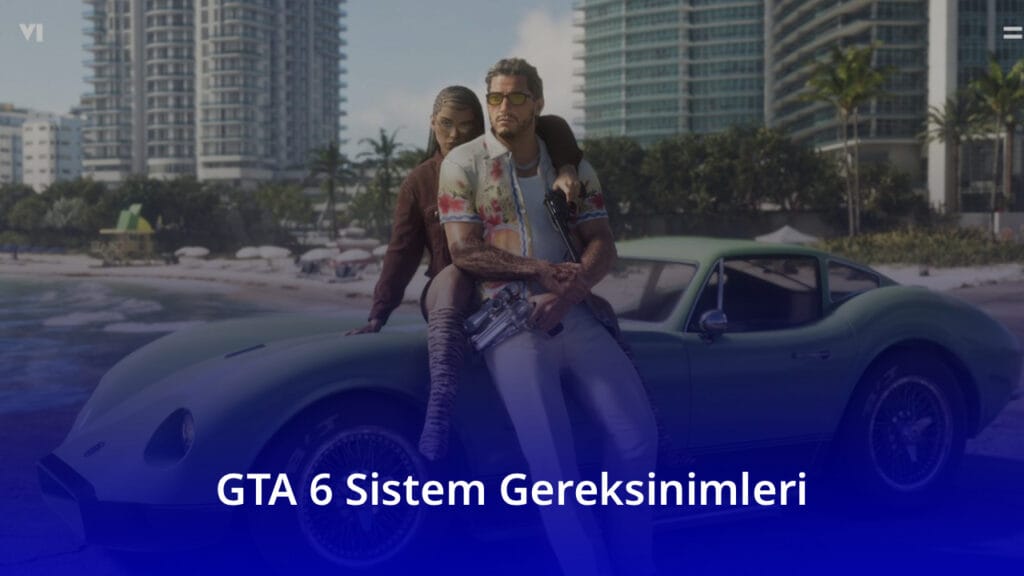 GTA 6 Sistem Gereksinimleri