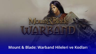 Mount & Blade: Warband Hileleri ve Kodları