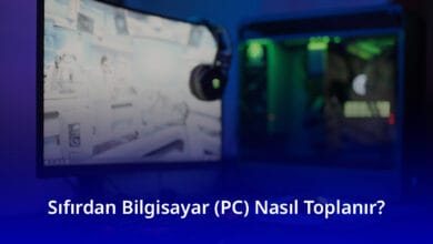 sıfırdan bilgisayar nasıl toplanır