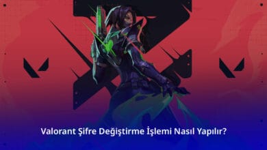 Valorant Şifre Değiştirme İşlemi Nasıl Yapılır
