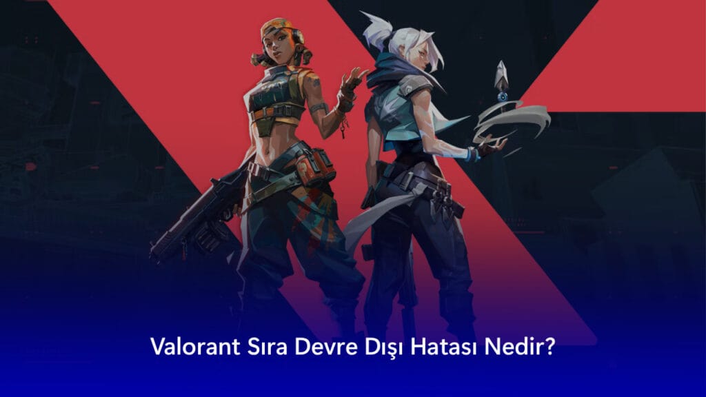 Valorant Sıra Devre Dışı Hatası