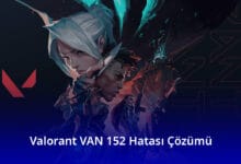 Valorant VAN 152 Hatası Çözümü
